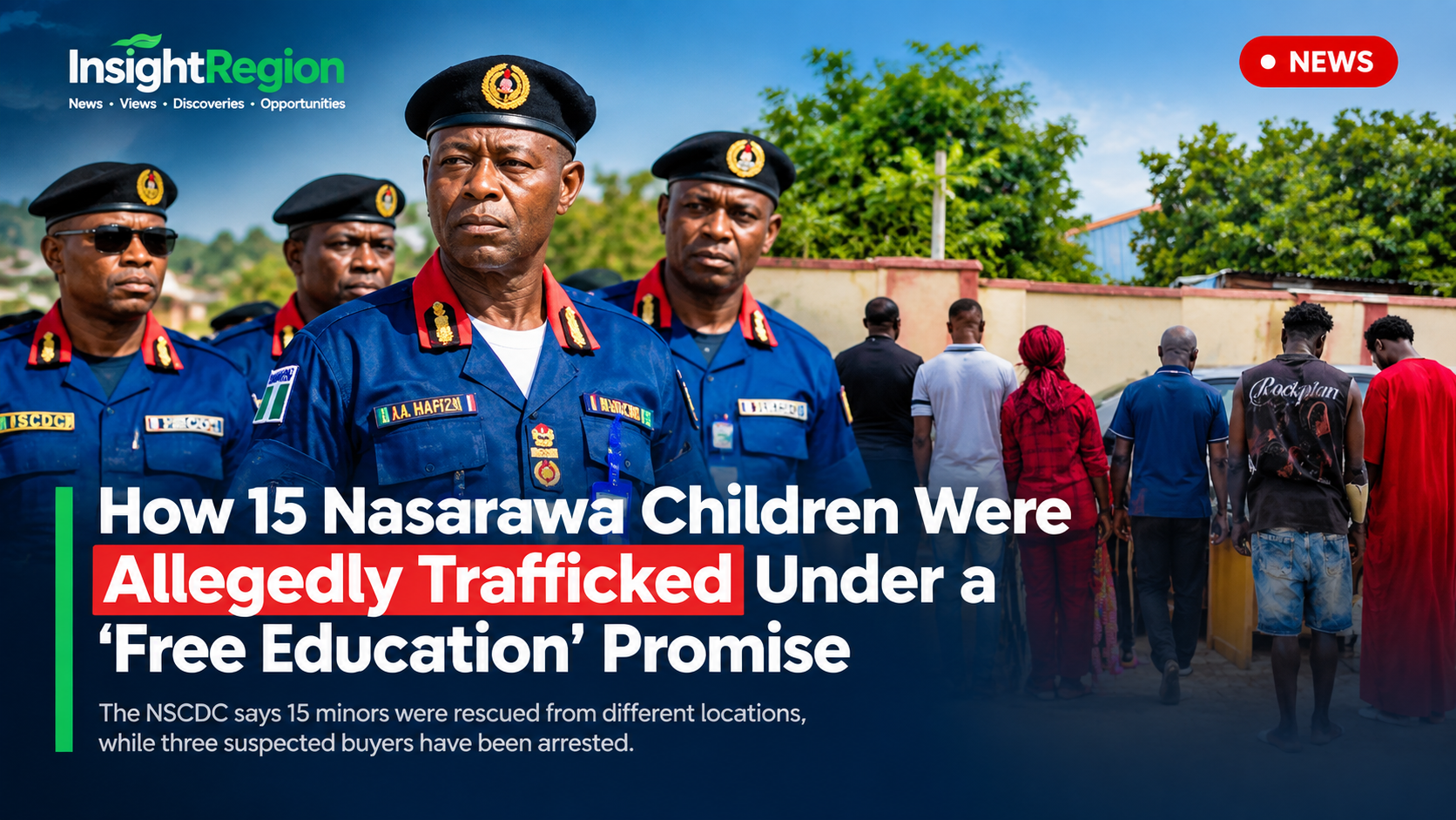 NSCDC rescues 15 minors trafficked for N2m each in Nasarawa